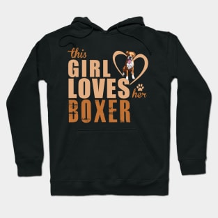 This Girl Loves Her Boxer! Especially for Boxer dog owners! Hoodie